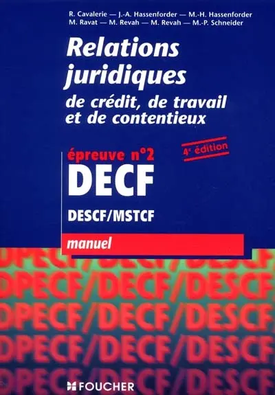 Relations juridiques de crédit, de travail et de contentieux, DECF, DESCF, MSTCF, épreuve n° 2 : manuel