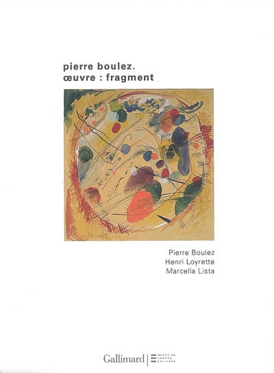 Pierre Boulez : oeuvre-fragment