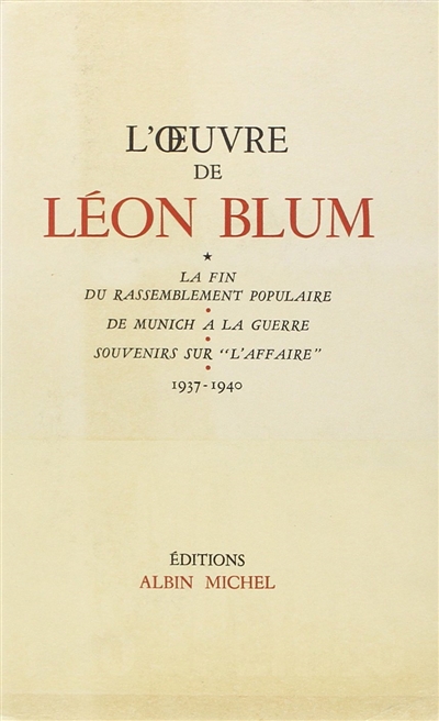 L'oeuvre de Léon Blum. 1937-1940