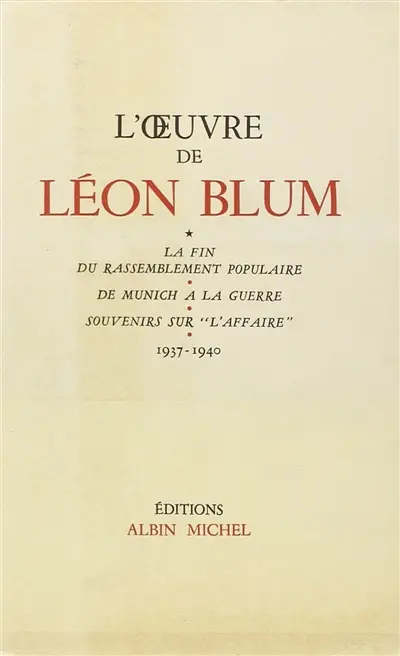 L'oeuvre de Léon Blum. 1937-1940
