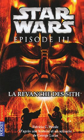 Star Wars. Vol. 3. La revanche des Sith