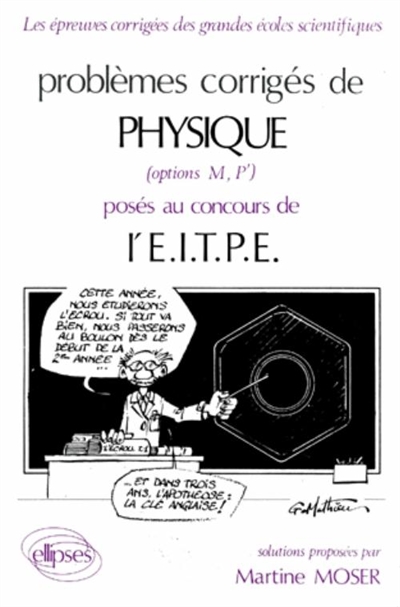 Problèmes corrigés de physique posés au concours de l'EITPE : options M, P'