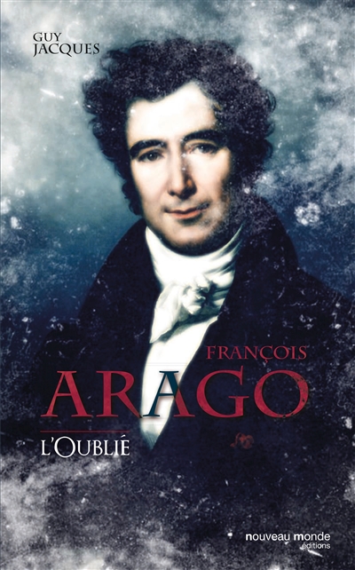 François Arago : l'oublié