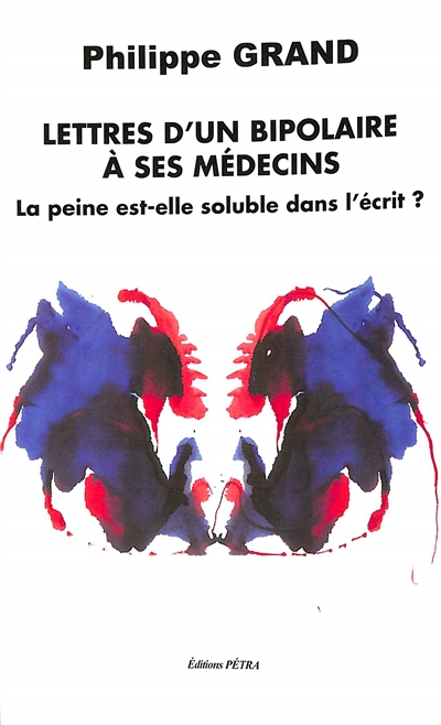 Lettres d'un bipolaire à ses médecins : la peine est-elle soluble dans l'écrit ?