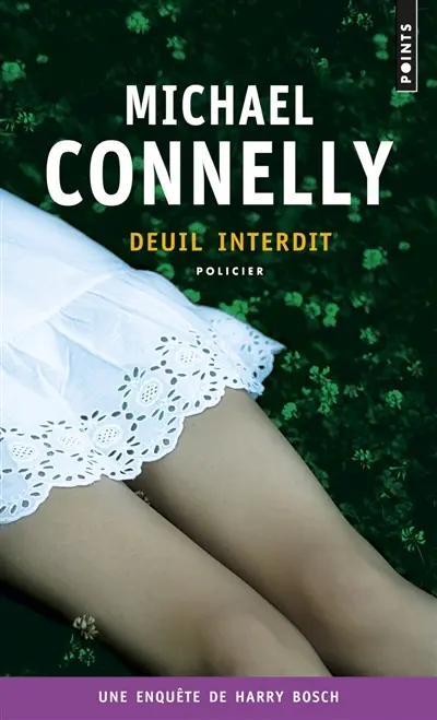 Une enquête de Harry Bosch. Deuil interdit