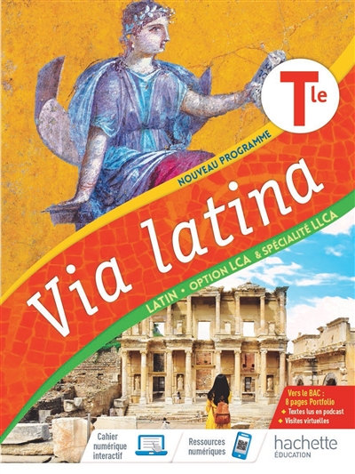 Via latina : latin terminale, option LCA & spécialité LLCA : nouveau programme