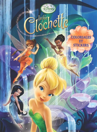 La fée Clochette : coloriages et stickers