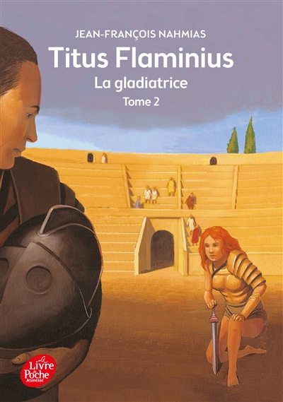 Titus Flaminius. Vol. 2. La gladiatrice