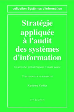 Stratégie appliquée à l'audit des systèmes d'information : les approches méthodologiques et l'audit qualité