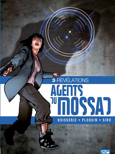 Agents du Mossad. Vol. 3. Révélations