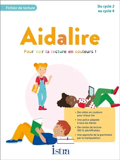 Aidalire, pour voir la lecture en couleur ! : fichier de lecture : du cycle 2 au cycle 4