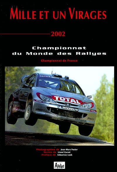 Mille et un virages : 2002 : championnat du monde des rallyes, championnat de France