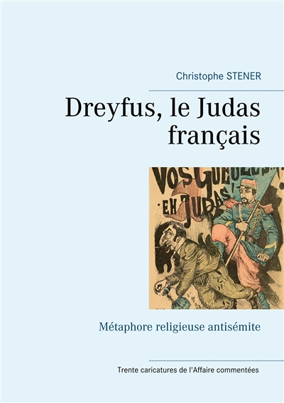 Dreyfus, le Judas français : Métaphore religieuse antisémite