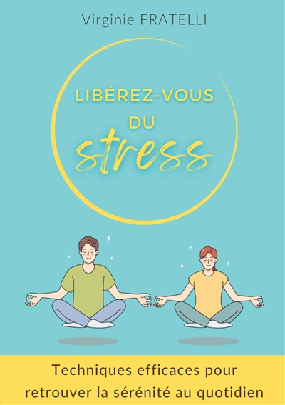Libérez-vous du stress :...
