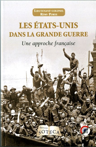 Les Etats-Unis dans la Grande Guerre : une approche française