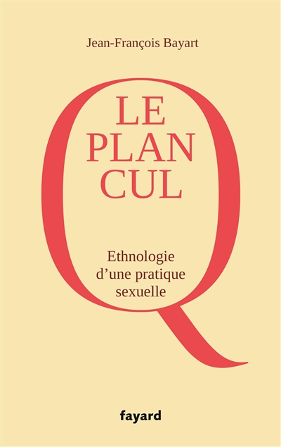 Le plan cul : ethnologie d'une pratique sexuelle