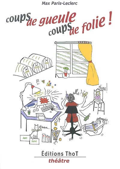 Coups de gueule, coups de folie !