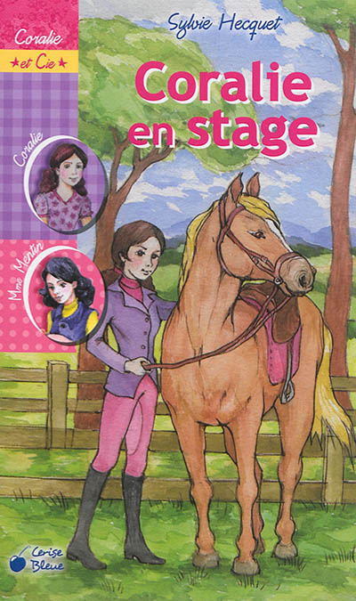 Coralie et Cie. Coralie en stage