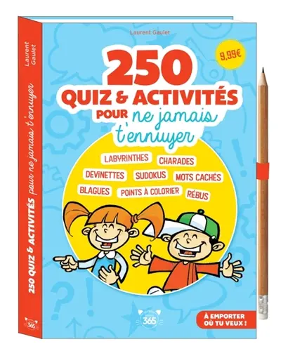 250 quiz & activités pour ne jamais t'ennuyer