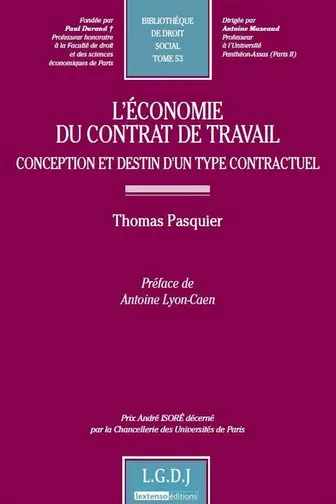 L'économie du contrat de travail : conception et destin d'un type contractuel