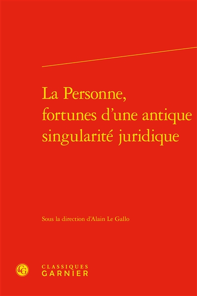 La personne, fortunes d'une antique singularité juridique
