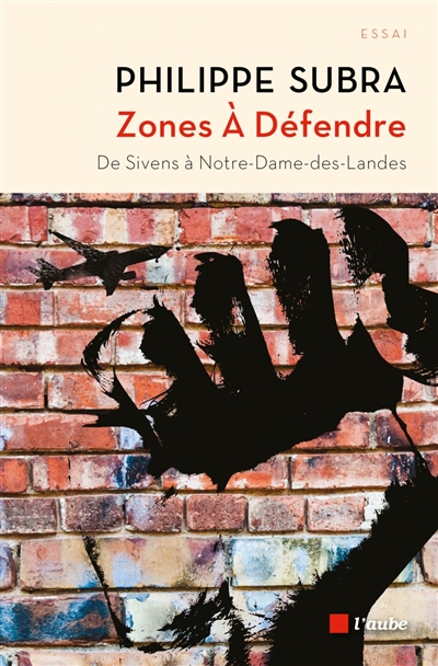 Zones à défendre : de Sivens à Notre-Dame-des-Landes