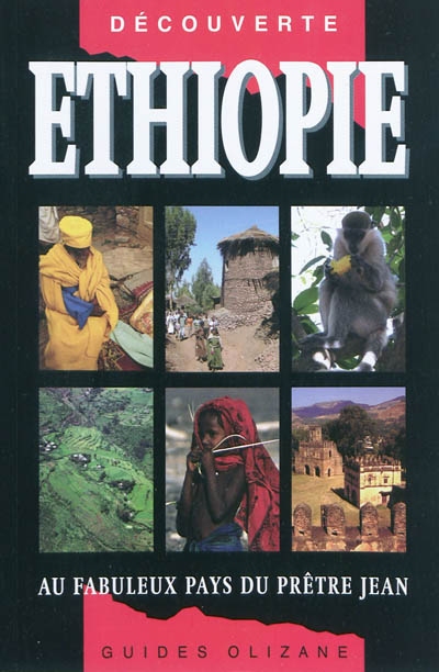 Ethiopie : Au Fabuleux Pays Du Pretre Jean