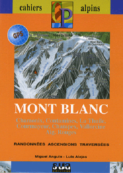 Mont Blanc : randonnées, ascensions, traversées