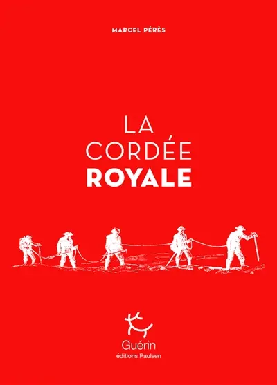 La cordée royale : Edouard Whymper et Michel Croz, le prince des guides