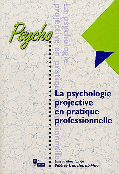La psychologie projective en pratique professionnelle