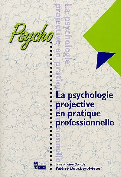 La psychologie projective en pratique professionnelle