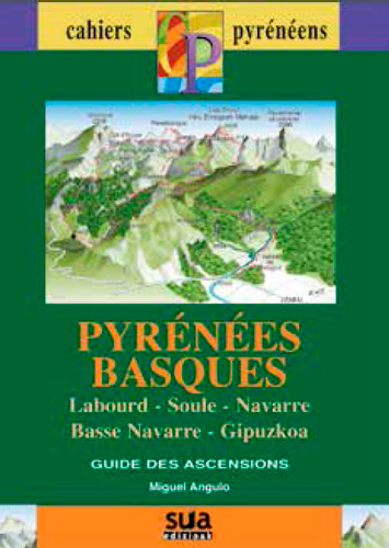 Pyrénées basques : Labourd, Soule, Navarre, Basse-Navarre, Gipuzkoa : guide des ascensions