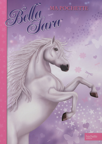 Ma pochette Bella Sara : 10 super posters de Bella Sara !
