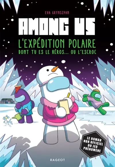 Among us. L'expédition polaire dont tu es le héros... ou l'escroc
