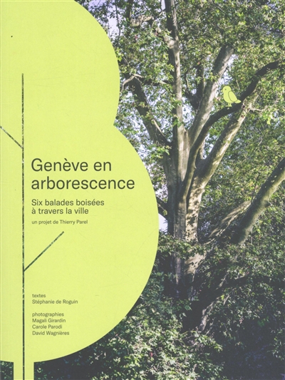 Genève en arborescence : six balades boisées à travers la ville