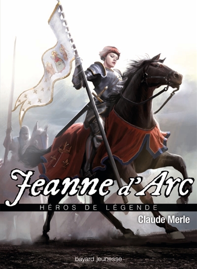 Héros de légende. Vol. 8. Jeanne d'Arc