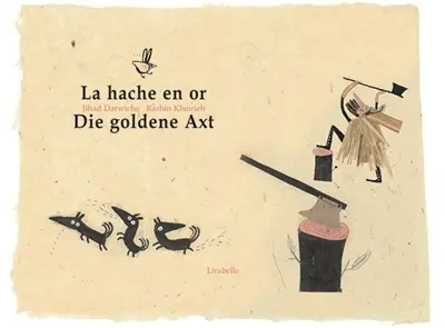 La hache en or. Die goldene Axt