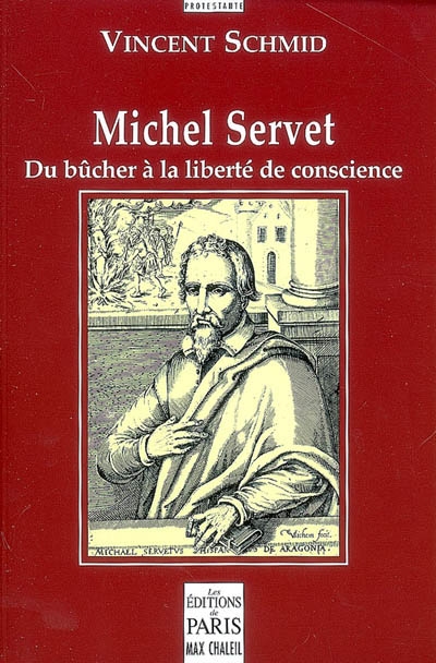 Michel Servet : du bûcher à la liberté de conscience