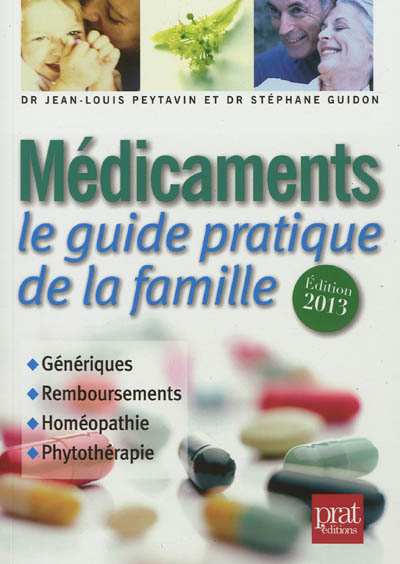 Médicaments, le guide pratique de la famille : génériques, remboursements, homéopathie, phytothérapie