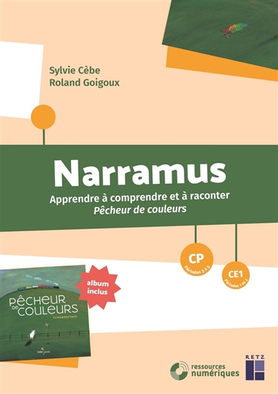 Narramus, CP, CE1 : apprendre à comprendre et à raconter Pêcheur de couleurs