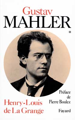 Gustav Mahler : chronique d'une vie. Vol. 1. 1860-1900