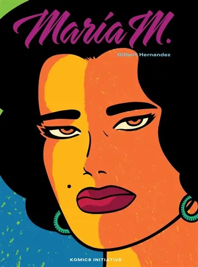 Les chroniques de Love & rockets. Vol. 2. Maria M.