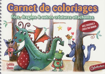 Carnet de coloriages : fées, dragons & autres créatures attachantes