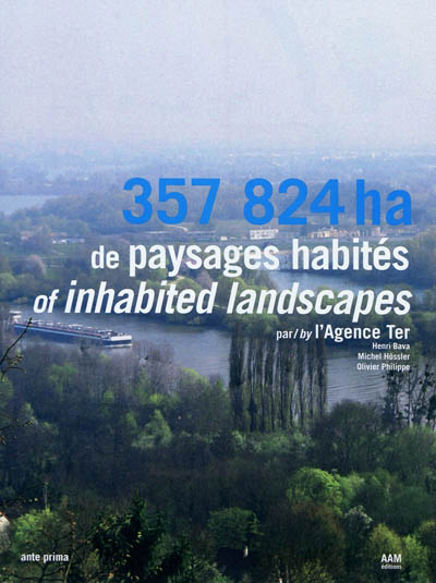 357 824 ha de paysages habités. 357 824 ha of inhabited landscapes