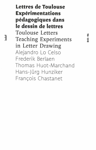 Lettres de Toulouse : expérimentations pédagogiques dans le dessin de lettres. Toulouse letters : teaching experiments in letter drawing