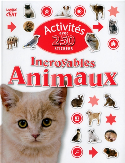 Activités avec 250 stickers incroyables animaux