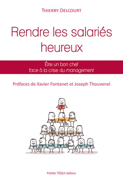 Comment rendre les salariés heureux : être un bon chef face à la crise du management