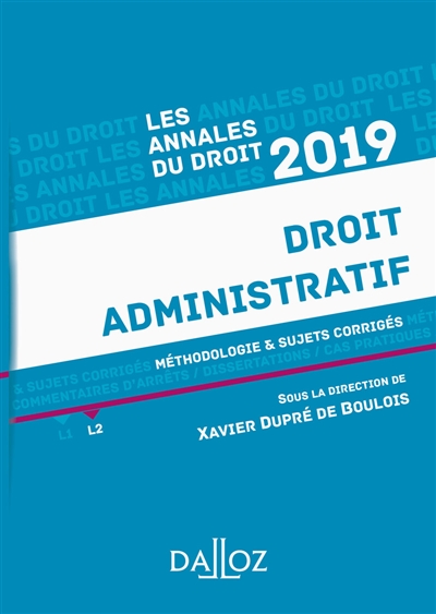 Droit administratif : méthodologie & sujets corrigés : 2019