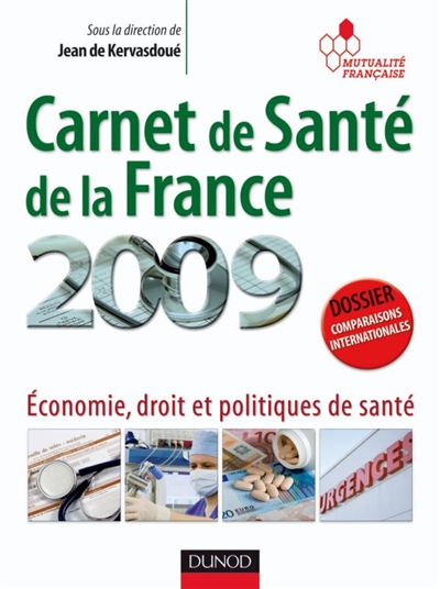 Carnet de santé de la France 2009 : économie, droit et politiques de santé