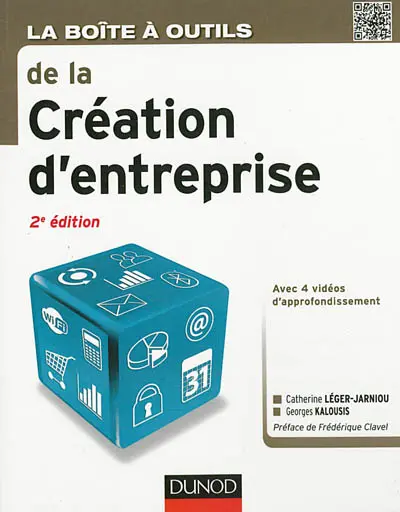 La boîte à outils de la création d'entreprise : avec 4 vidéos d'approfondissement